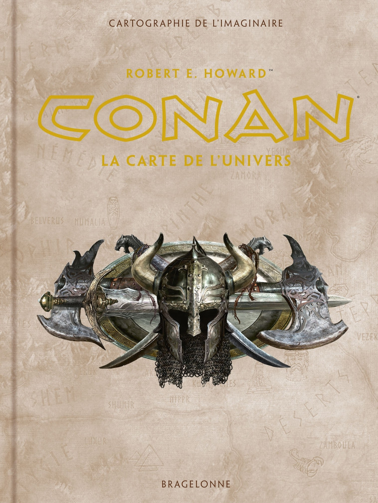 Conan : La carte de l'univers - Robert E. HOWARD - BRAGELONNE