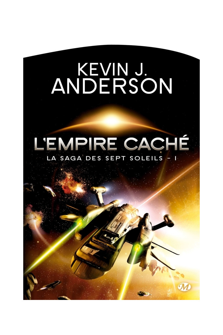 La Saga des Sept Soleils, T1 : L'Empire caché - Kevin J. Anderson - BRAGELONNE