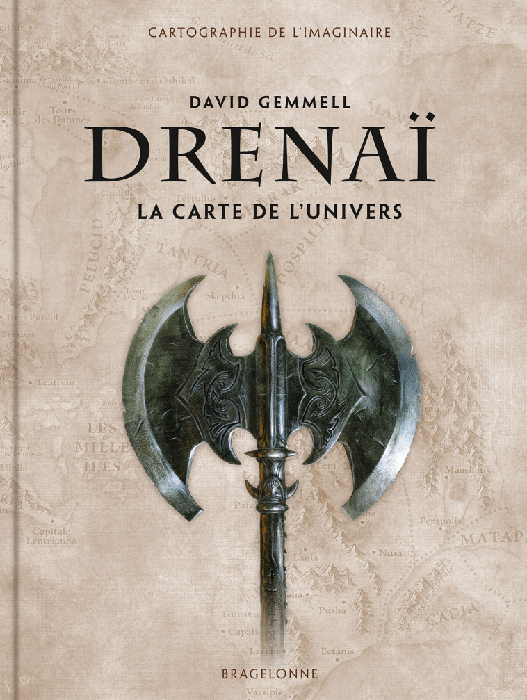 Drenaï : La carte de l'univers - David Gemmell - BRAGELONNE