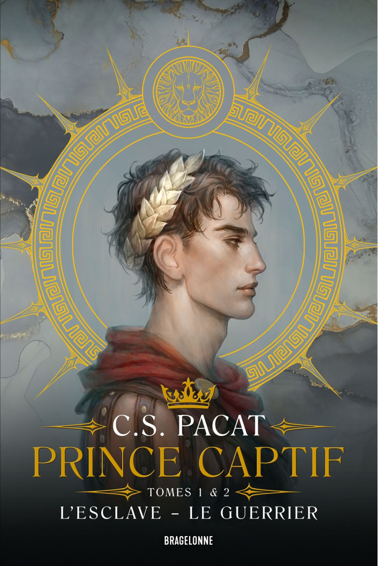 Prince Captif : Prince Captif Tomes 1 & 2 L'Esclave - Le Guerrier - C.S. Pacat - BRAGELONNE