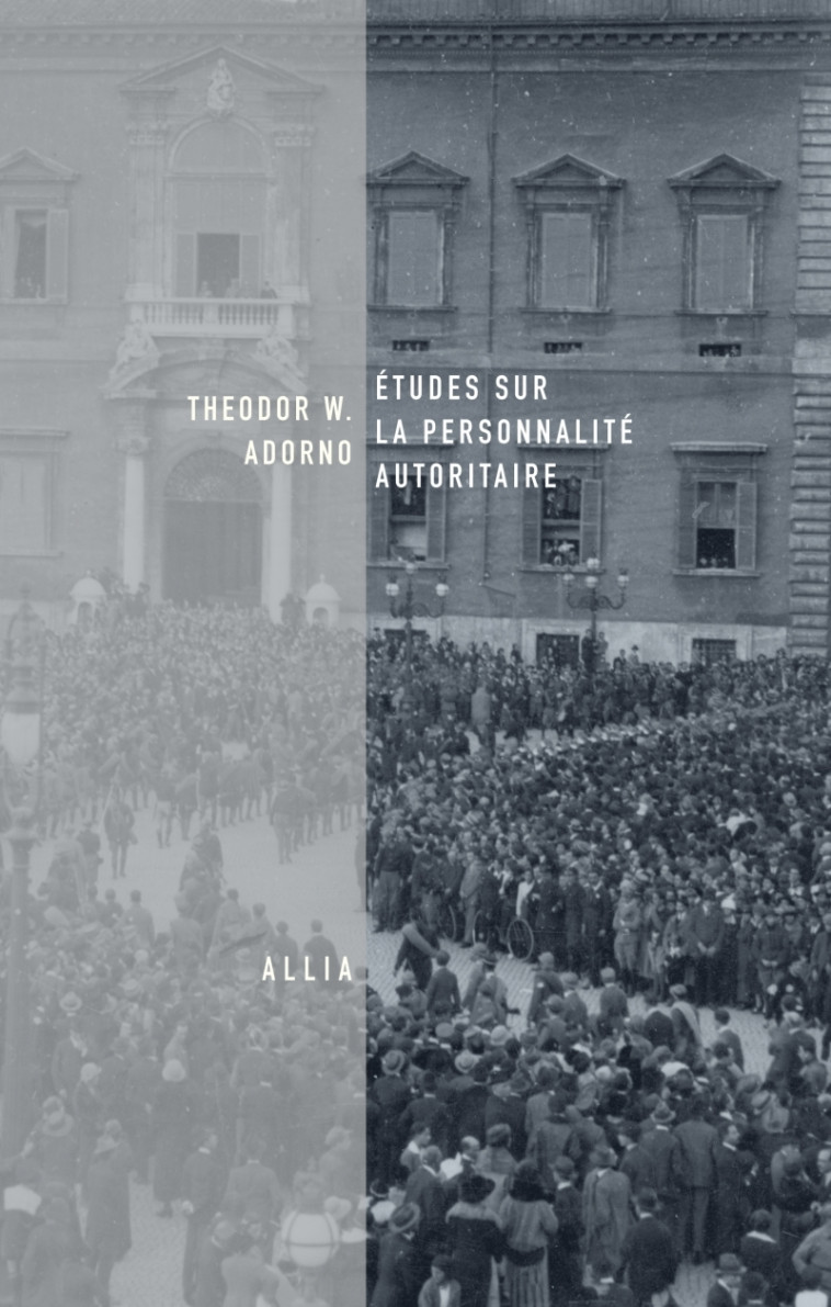 Études sur la personnalité autoritaire - Theodor W. ADORNO - ALLIA