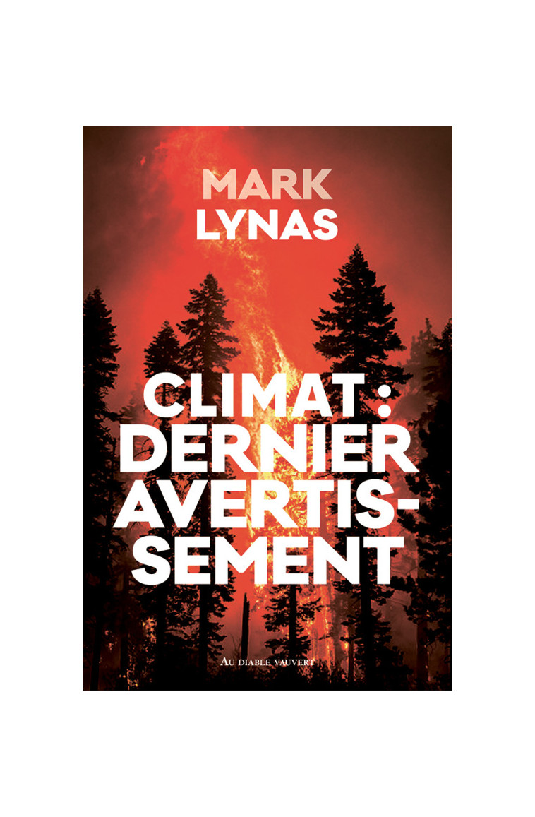 Climat : dernier avertissement - Mark Lynas - DIABLE VAUVERT