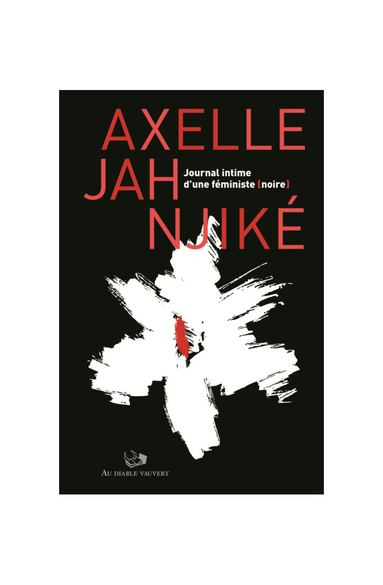 Journal intime d'une féministe noire - Axelle Jah Njiké - DIABLE VAUVERT