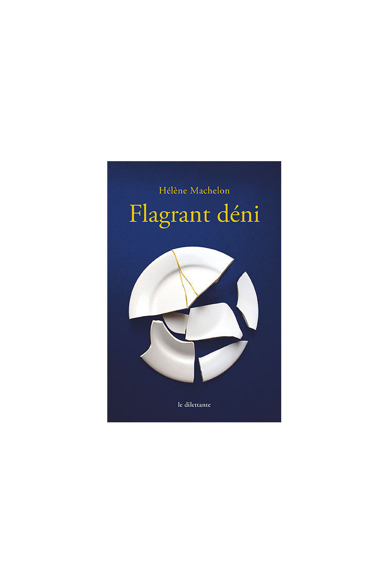 Flagrant déni -  Machelon helene - LE DILETTANTE