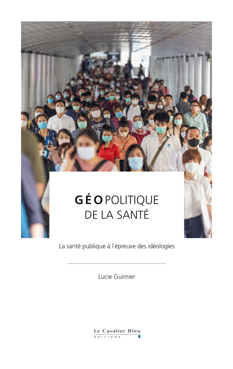 Géopolitique de la santé - Lucie Guimier - CAVALIER BLEU