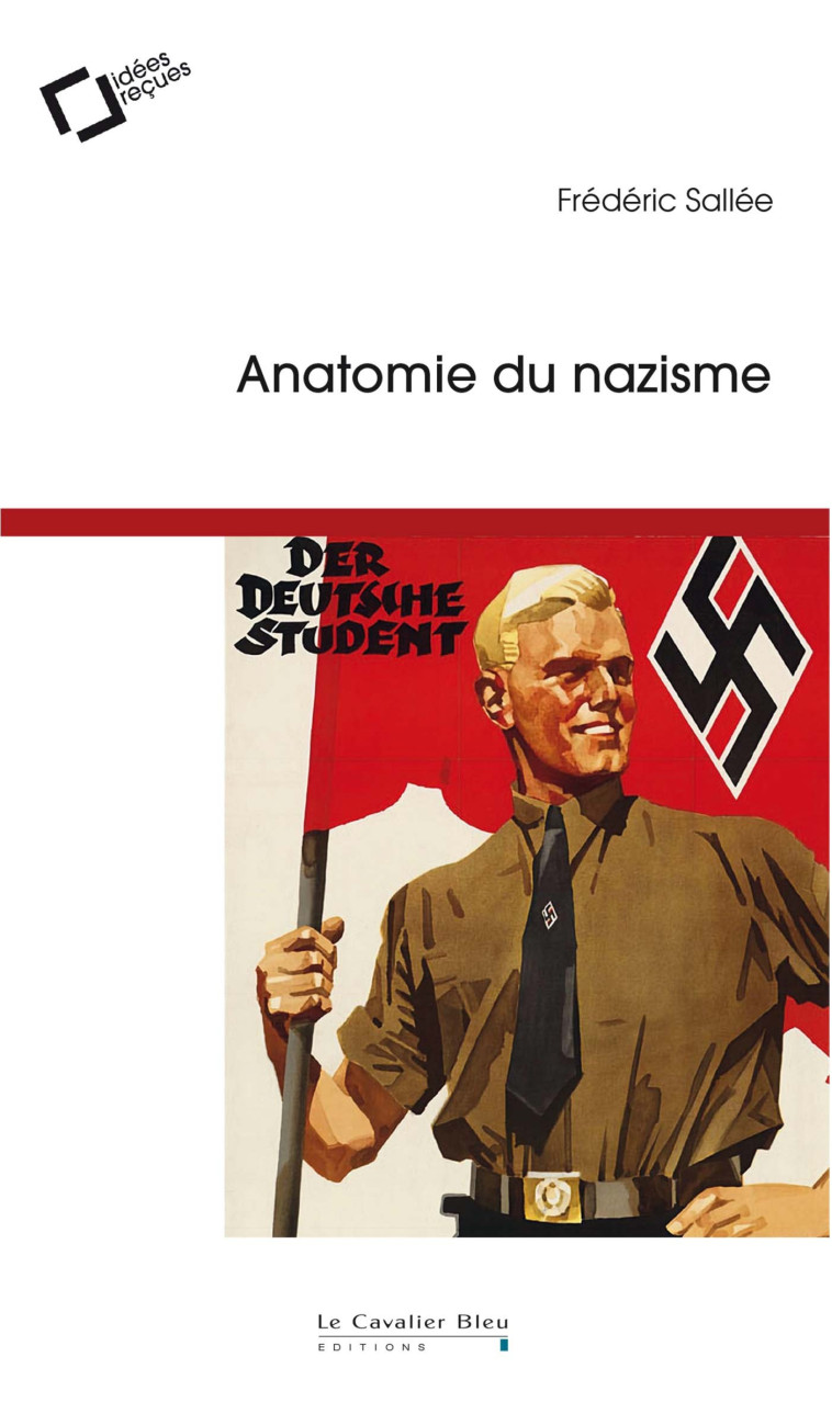 Anatomie du nazisme - Frédéric Sallée - CAVALIER BLEU