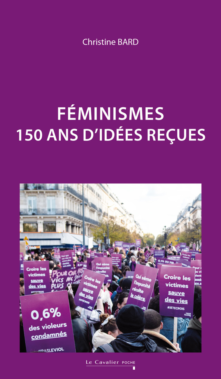 Féminismes - 150 ans d'idées reçues - Christine Bard - CAVALIER BLEU