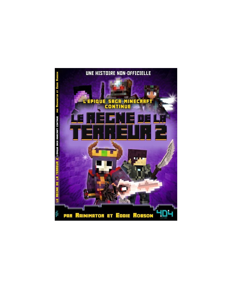 Minecraft - Le règne de la terreur - tome 2 - Rain Olaguer - 404 EDITIONS