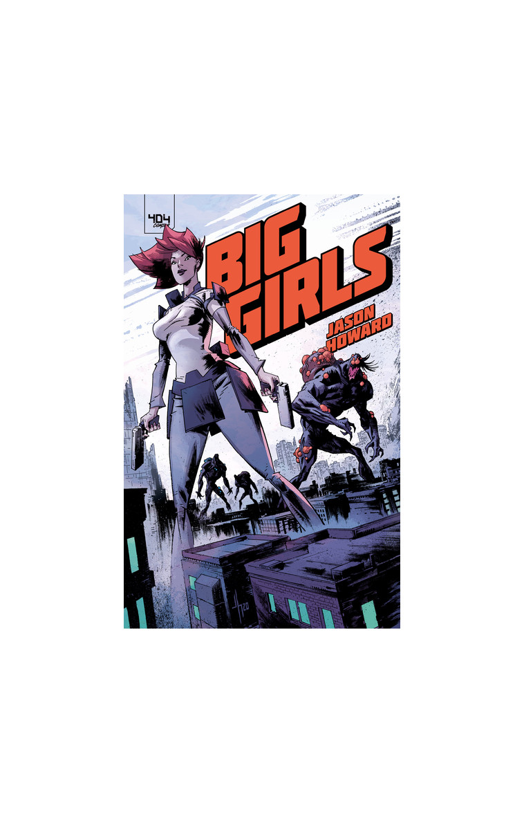 Big Girls - Jason Howard - 404 EDITIONS