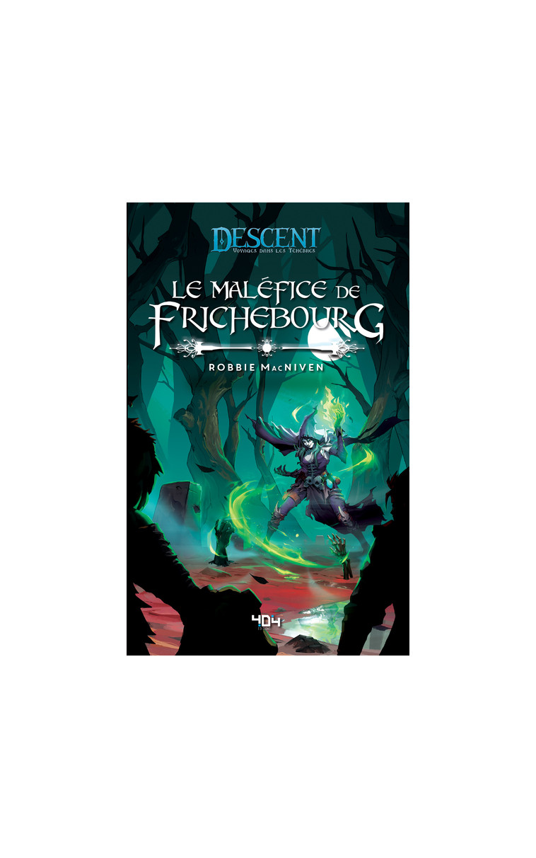 Descent - Le Maléfice de Frichebourg - Robbie Macniven - 404 EDITIONS