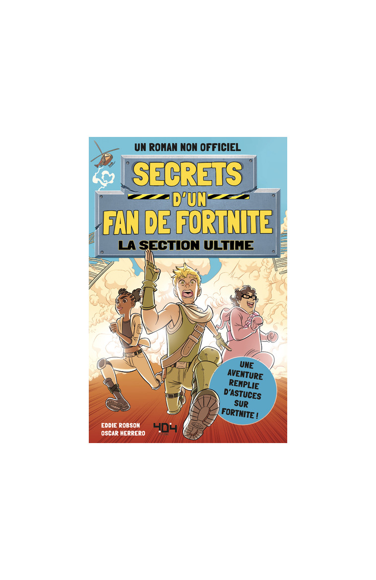 Secrets d'un fan de Fortnite - Tome 2 La section ultime - Eddie Robson - 404 EDITIONS