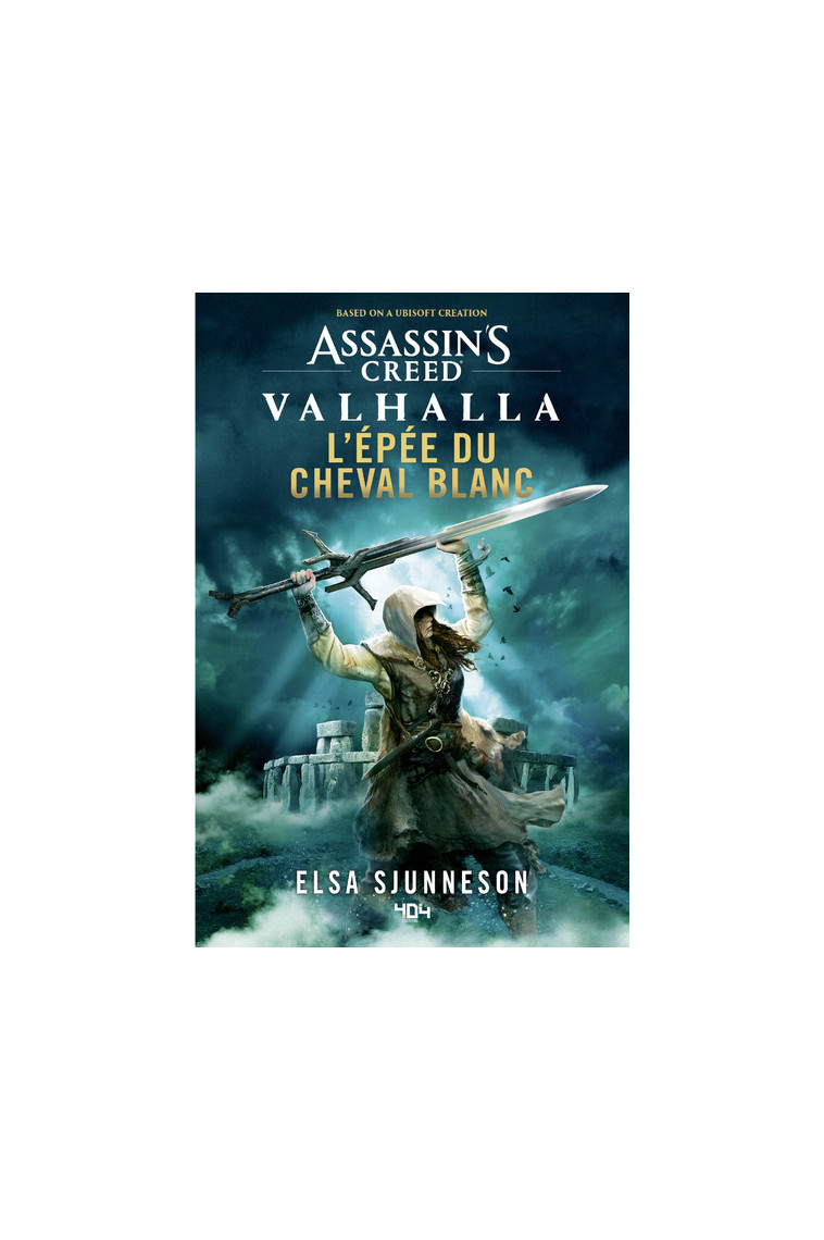 Assassin's Creed Valhalla - L' Épée du Cheval blanc - Elsa Sjunneson - 404 EDITIONS