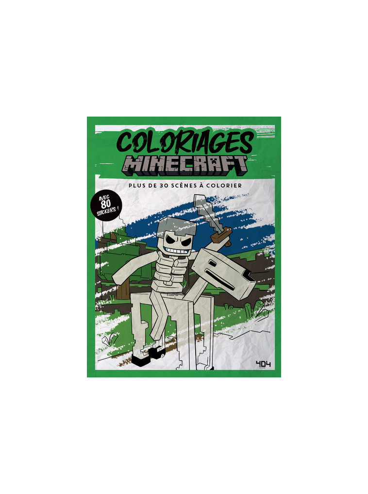 Coloriages Minecraft - Plus de 30 scènes à colorier, avec 80 stickers ! - Arianna Sabella - 404 EDITIONS