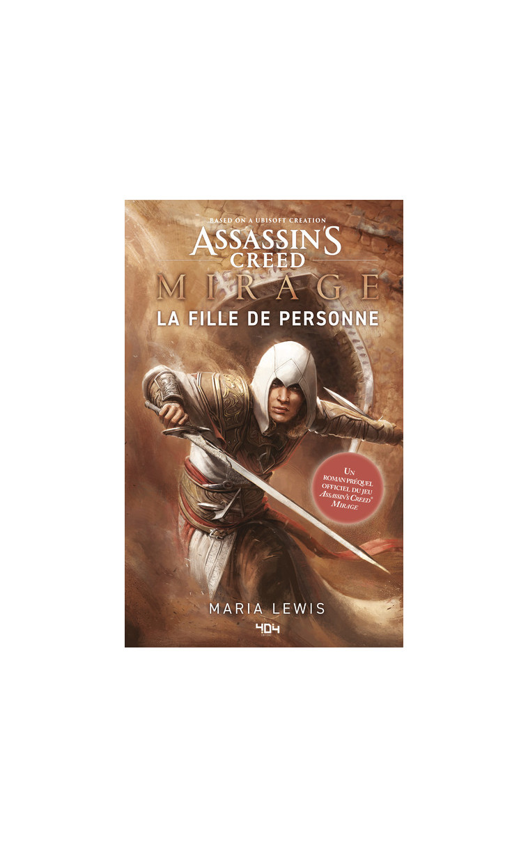 Assassin's Creed : Mirage - La Fille de personne - Maria Lewis - 404 EDITIONS