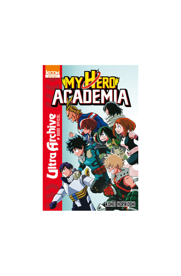 My Hero Academia - Ultra Archive - Kohei Horikoshi - KI-OON