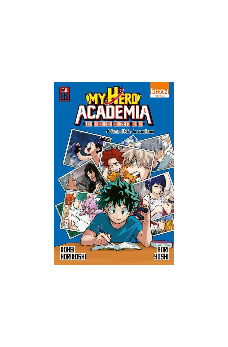 Roman My Hero Academia Les dossiers secrets de UA T02 - Kohei Horikoshi - KI-OON