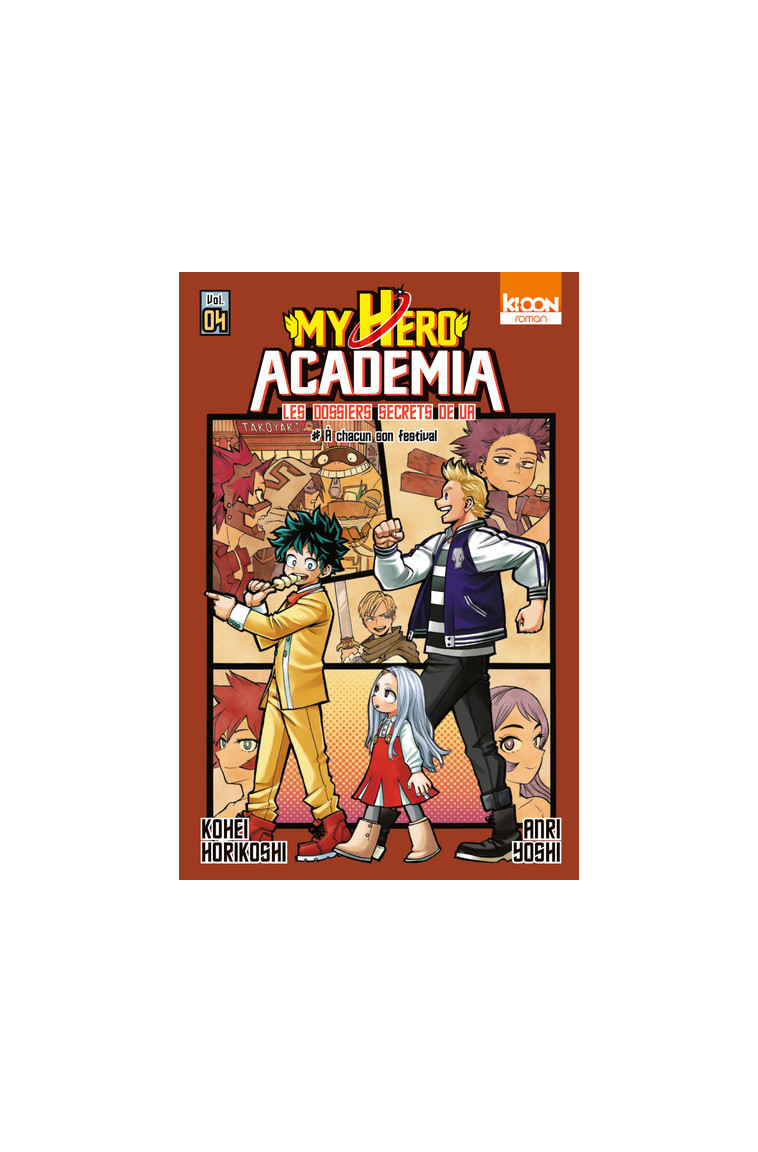 Roman My Hero Academia Les dossiers secrets de UA T04 - Kohei Horikoshi - KI-OON