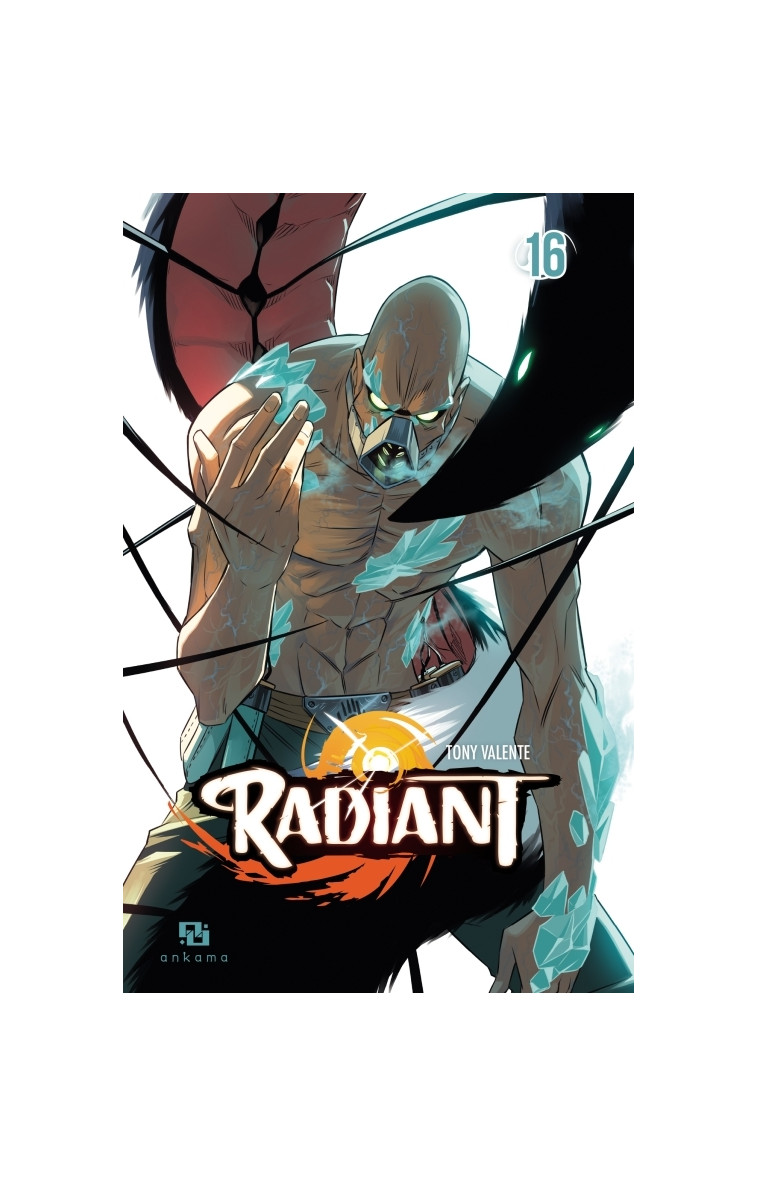 Radiant - Tome 16 - Tony Valente - ANKAMA