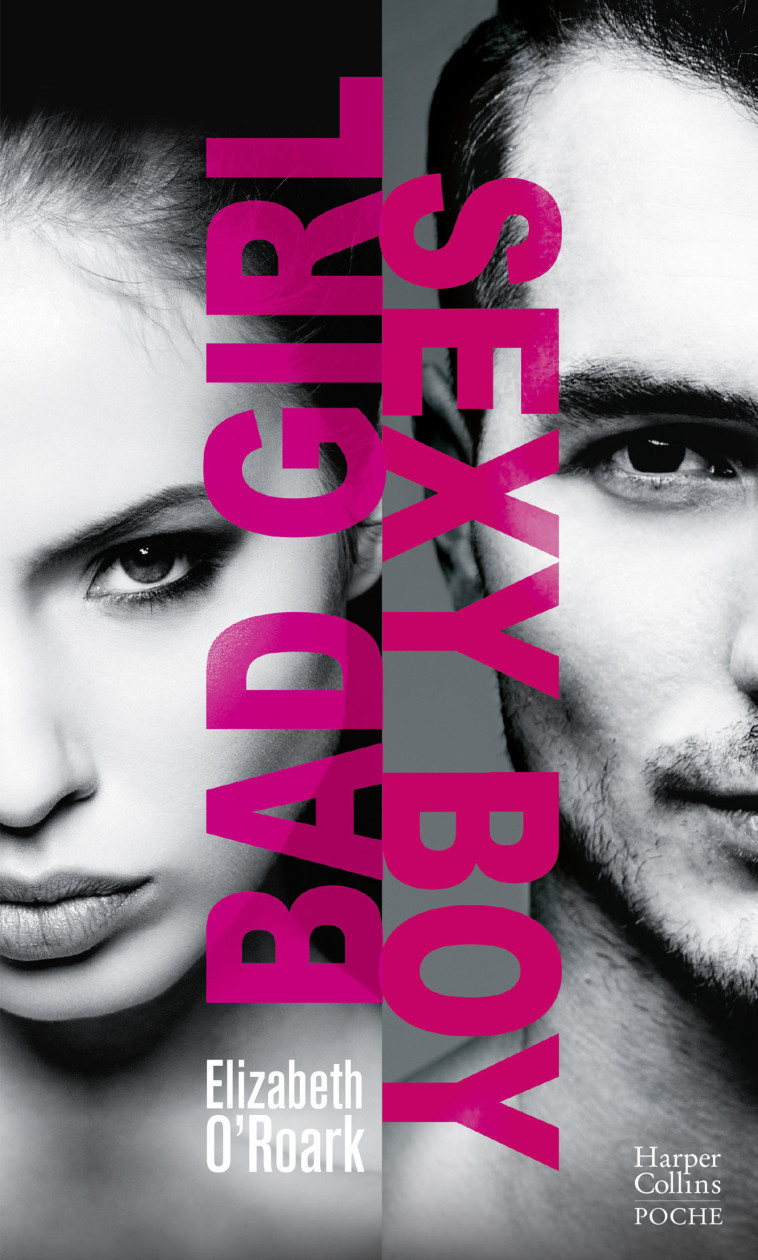 Bad Girl, Sexy Boy - Elizabeth O'Roark - HARPERCOLLINS