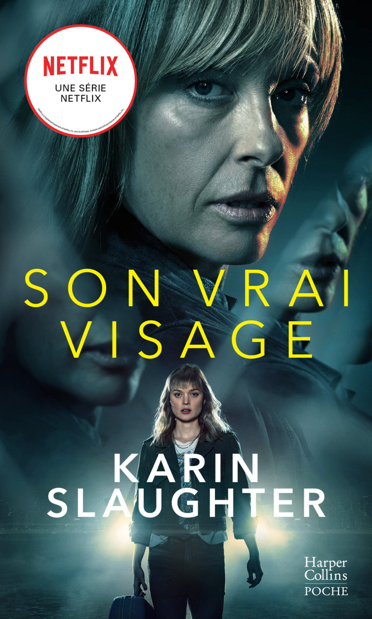 Son vrai visage - Karin Slaughter - HARPERCOLLINS