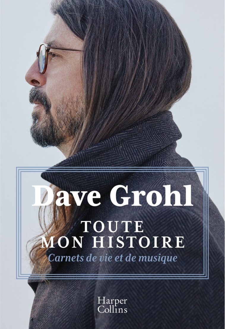 Toute mon histoire - Dave Grohl - HARPERCOLLINS