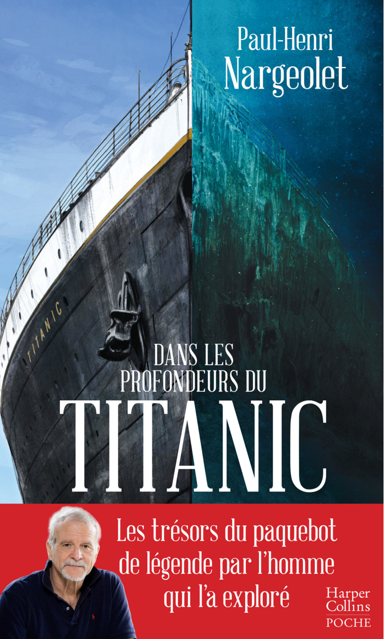 Dans les profondeurs du Titanic - Paul-Henri Nargeolet - HARPERCOLLINS