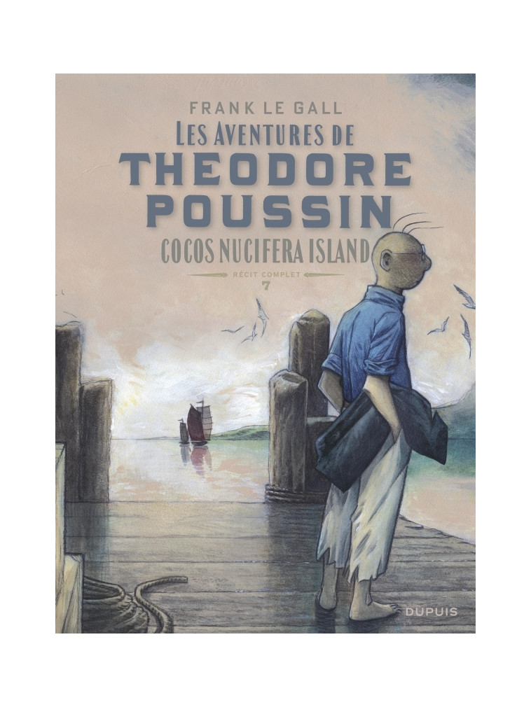 Théodore Poussin   Récits complets - Tome 7 - Cocos Nucifera Island -  Le Gall - DUPUIS