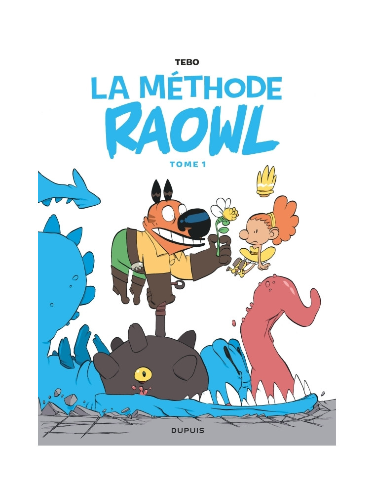 Raowl - La méthode  - Tome 1 -  Tebo - DUPUIS