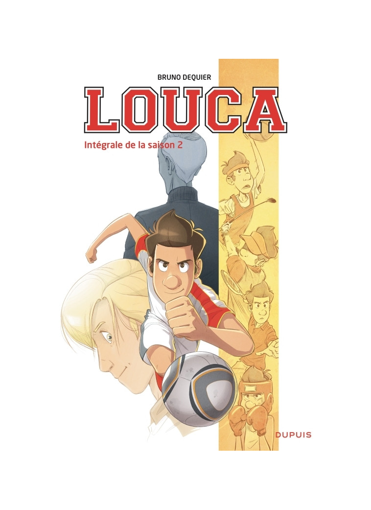 Louca - L'intégrale - Tome 2 - Intégrale de la saison 2 -  Dequier Bruno - DUPUIS