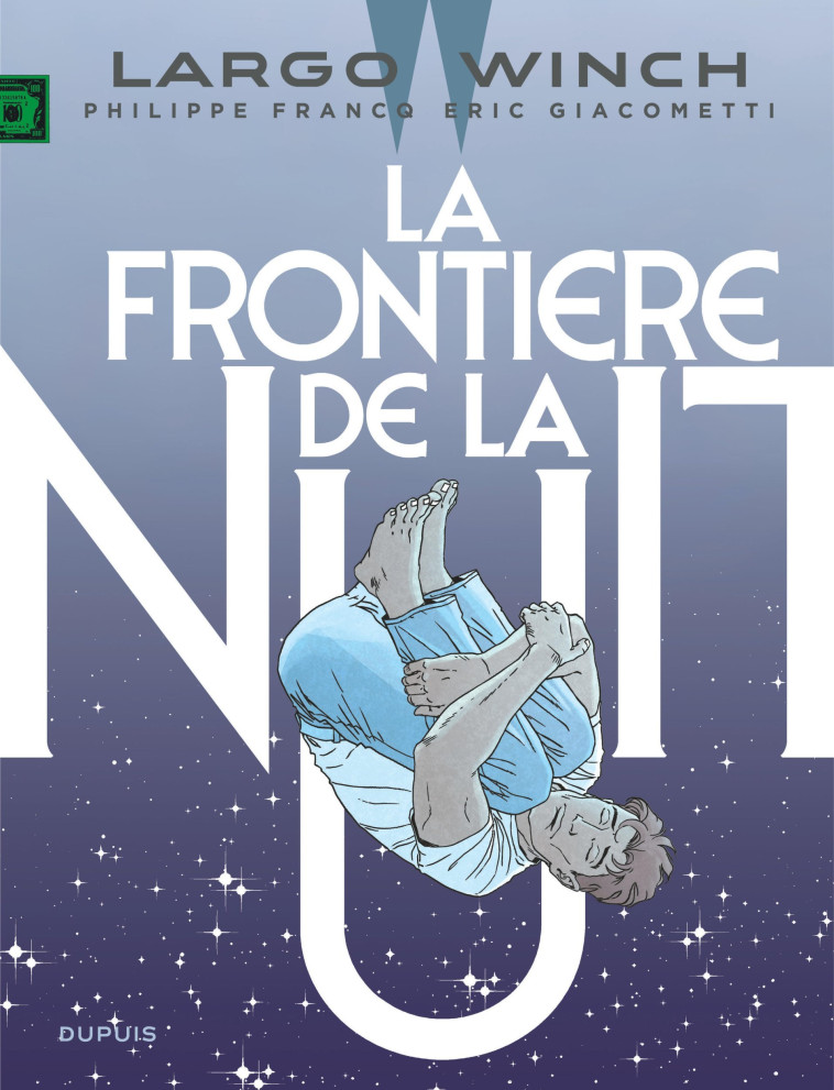 Largo Winch - Tome 23 - La frontière de la nuit -  Giacometti Éric - DUPUIS