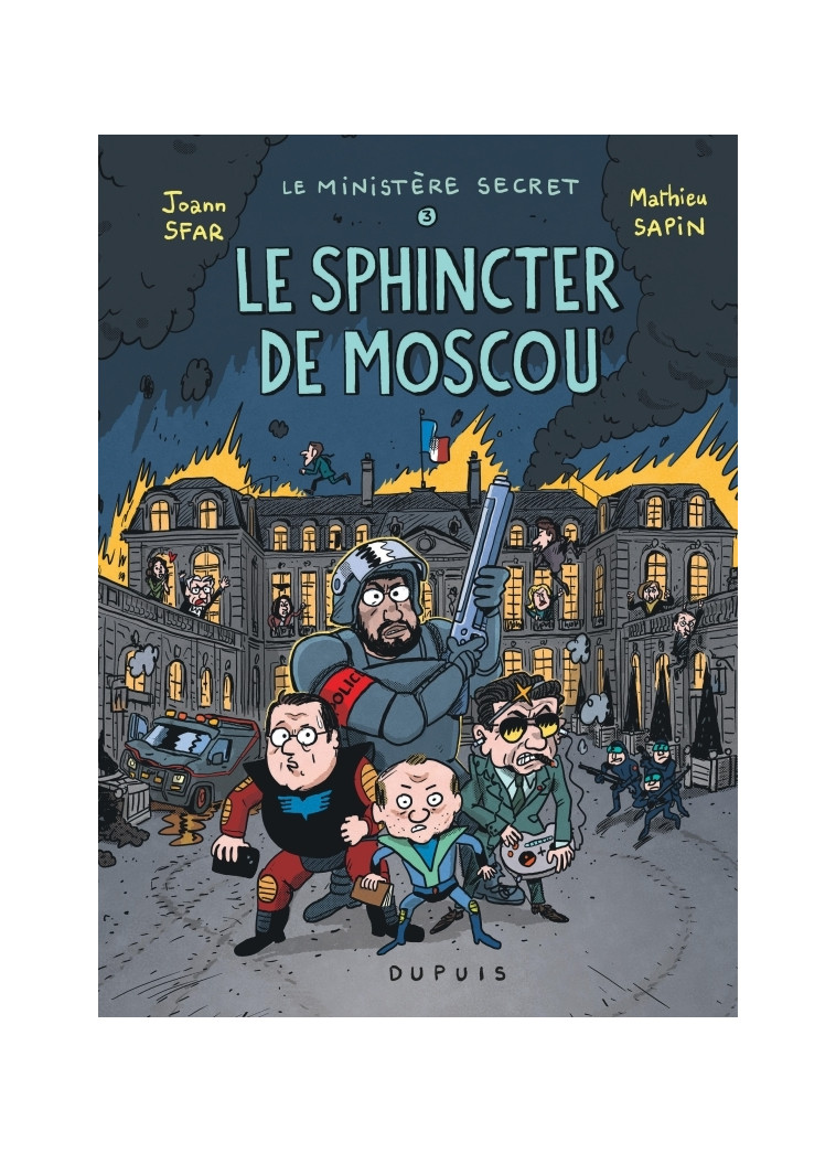 Le Ministère Secret - Tome 3 - Le Sphincter de Moscou - Enquêtes présidentielles -  Sfar Joann - DUPUIS