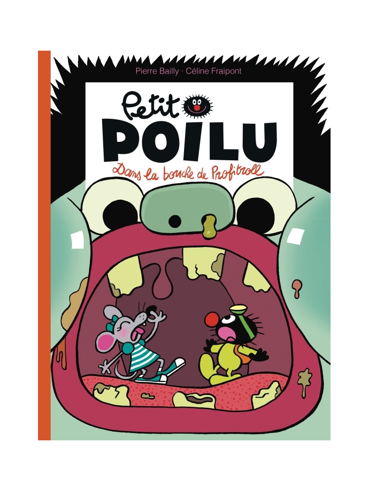 Petit Poilu - Tome 29 - Dans la bouche de Profitroll -  Fraipont Céline - DUPUIS