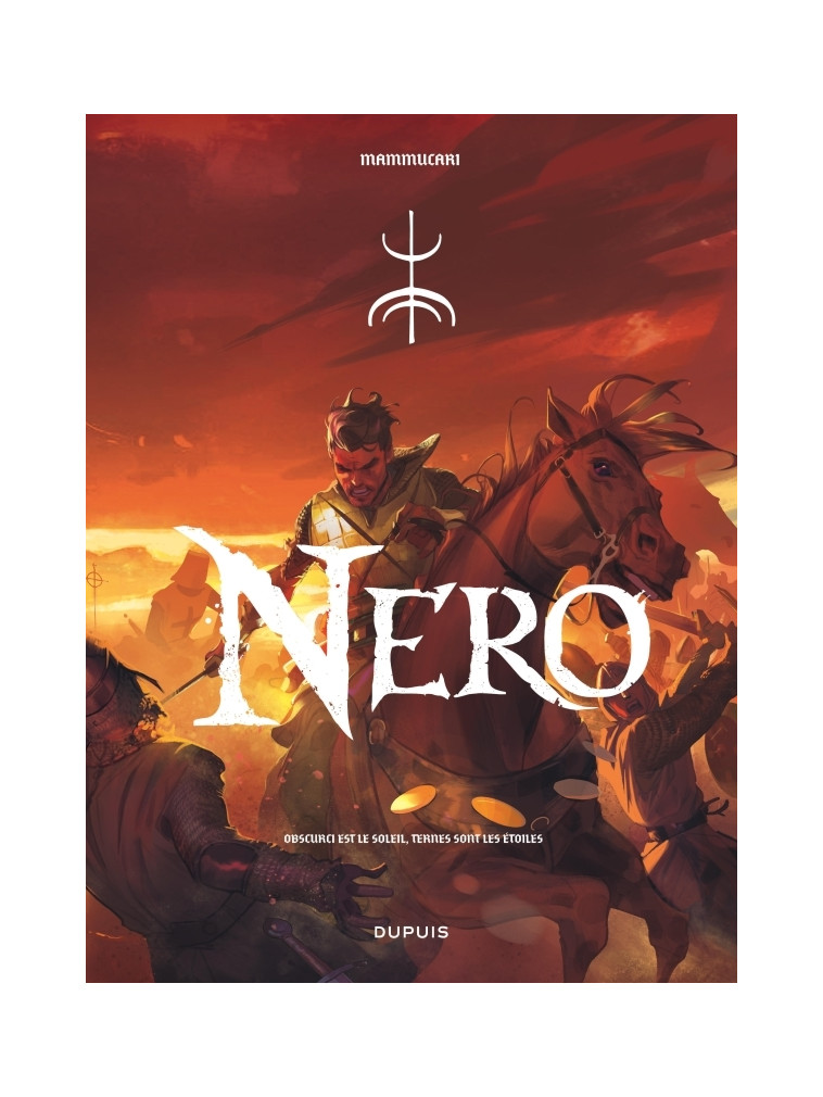 Nero - Tome 1 - Obscurci est le soleil, ternes sont les étoiles -  Mammucari Emiliano - DUPUIS