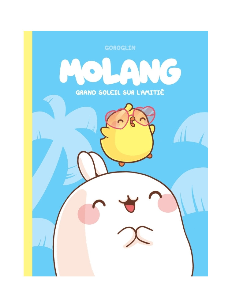 Molang - Tome 2 - Grand soleil sur l amitié -  Goroglin - DUPUIS