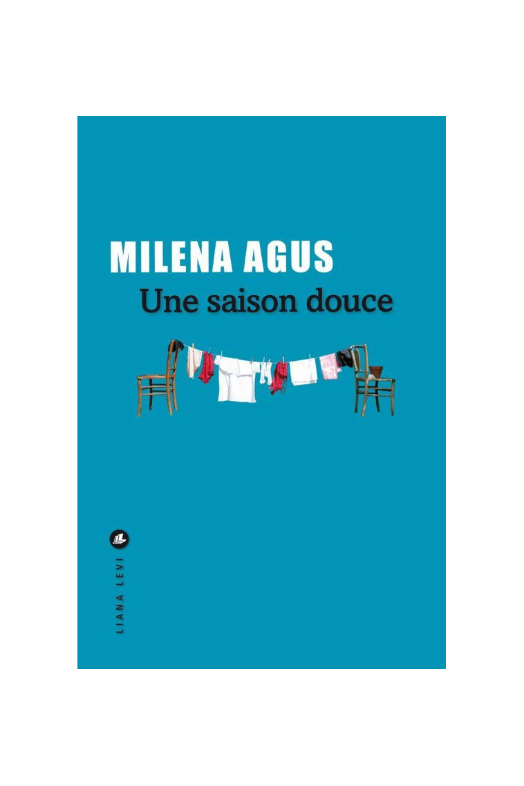 Une saison douce - Milena Agus - LEVI