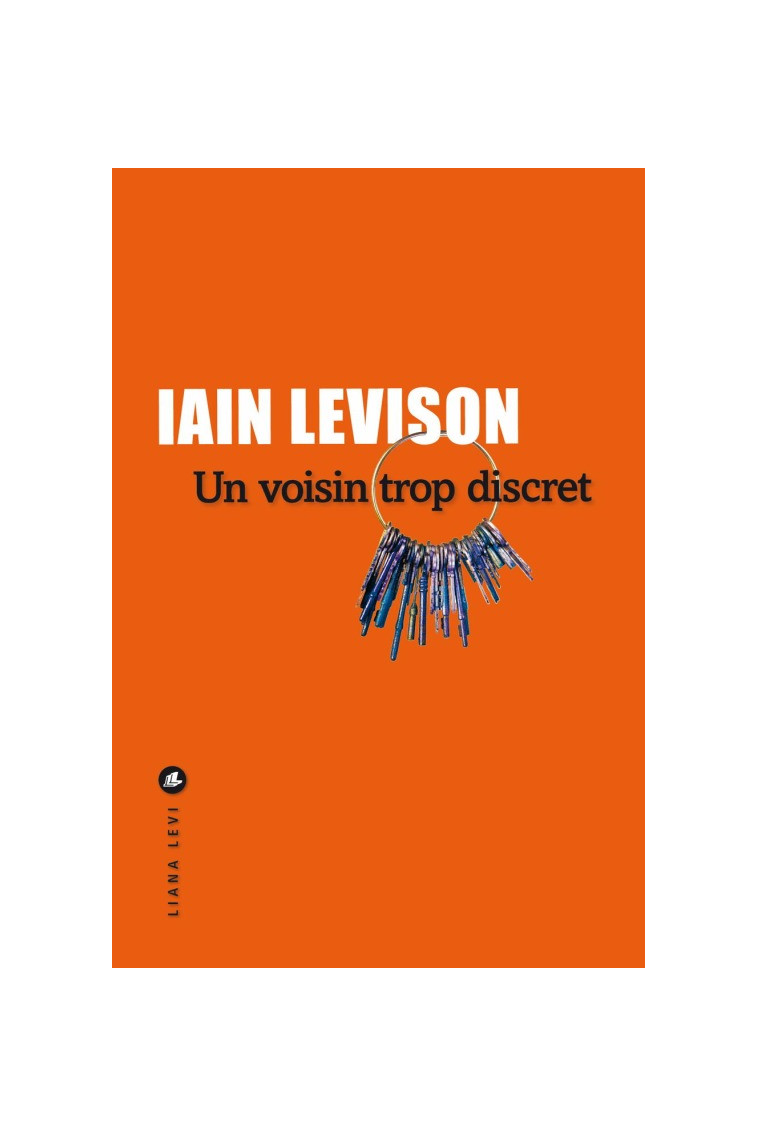 Un voisin trop discret - Iain Levison - LEVI