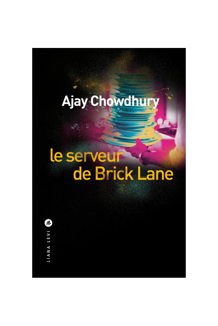 Le serveur de Brick Lane - Ajay Chowdhury - LEVI