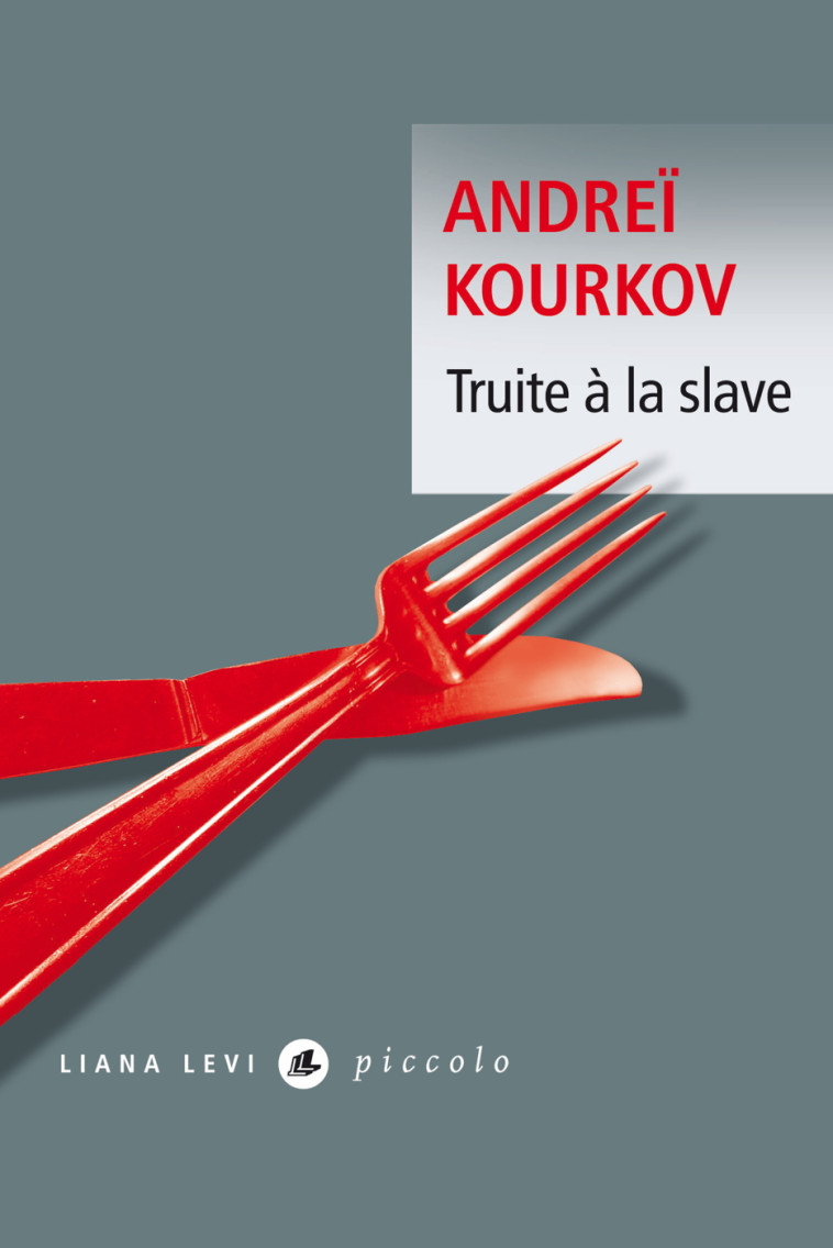 Truite à la slave - Andreï Kourkov - LEVI