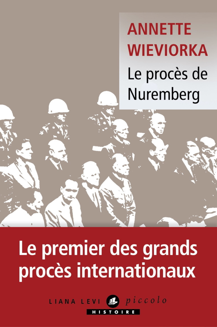 Le procès de Nuremberg - Annette Wieviorka - LEVI