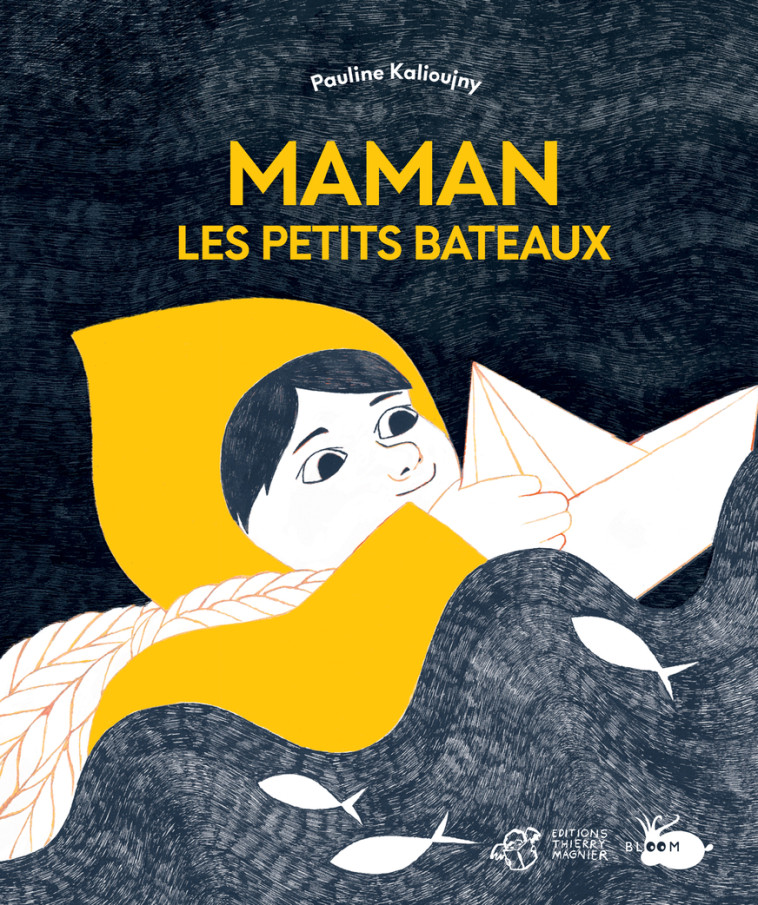 Maman les petits bateaux - Pauline Kalioujny - THIERRY MAGNIER