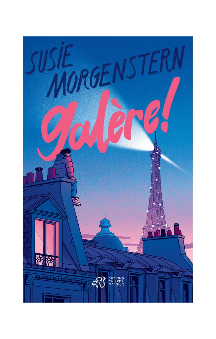 Galère ! - Susie Morgenstern - THIERRY MAGNIER