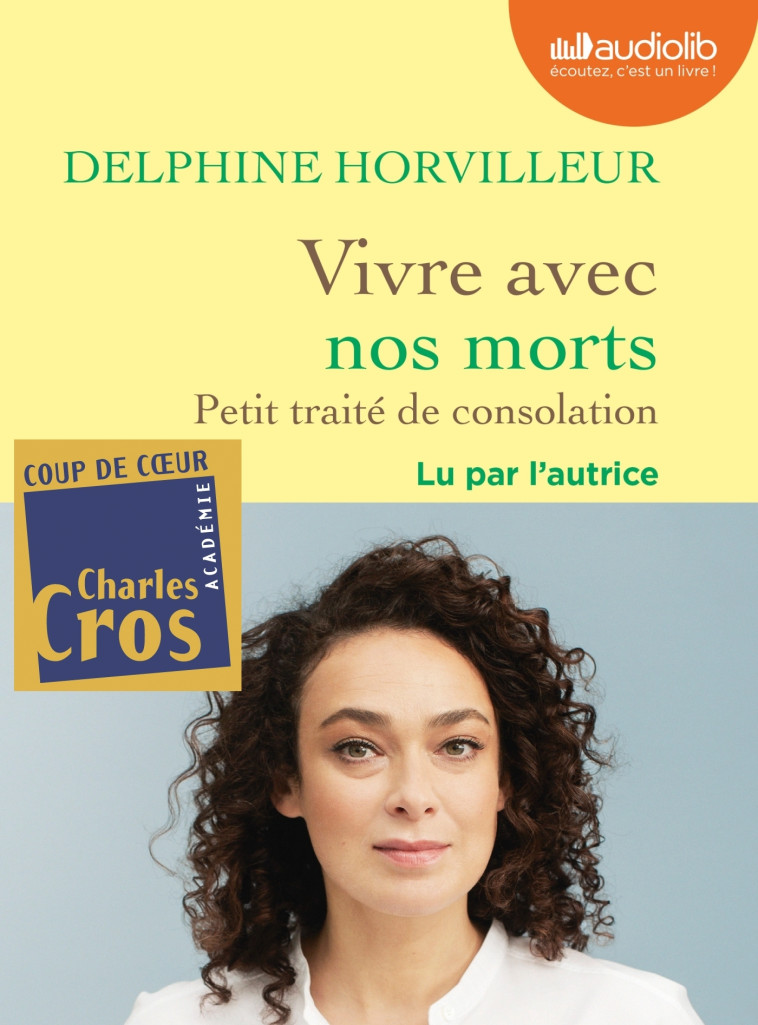 Vivre avec nos morts - Petit traité de consolation - Delphine Horvilleur - AUDIOLIB