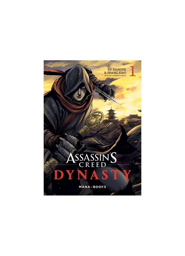 Assassin's Creed Dynasty T01 - Tome 1 - Xu Xianzhe - MANA BOOKS