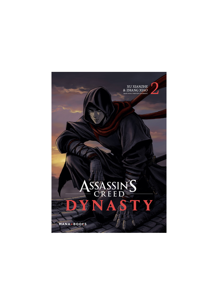 Assassin's Creed Dynasty T02 - Tome 2 - Xu Xianzhe - MANA BOOKS