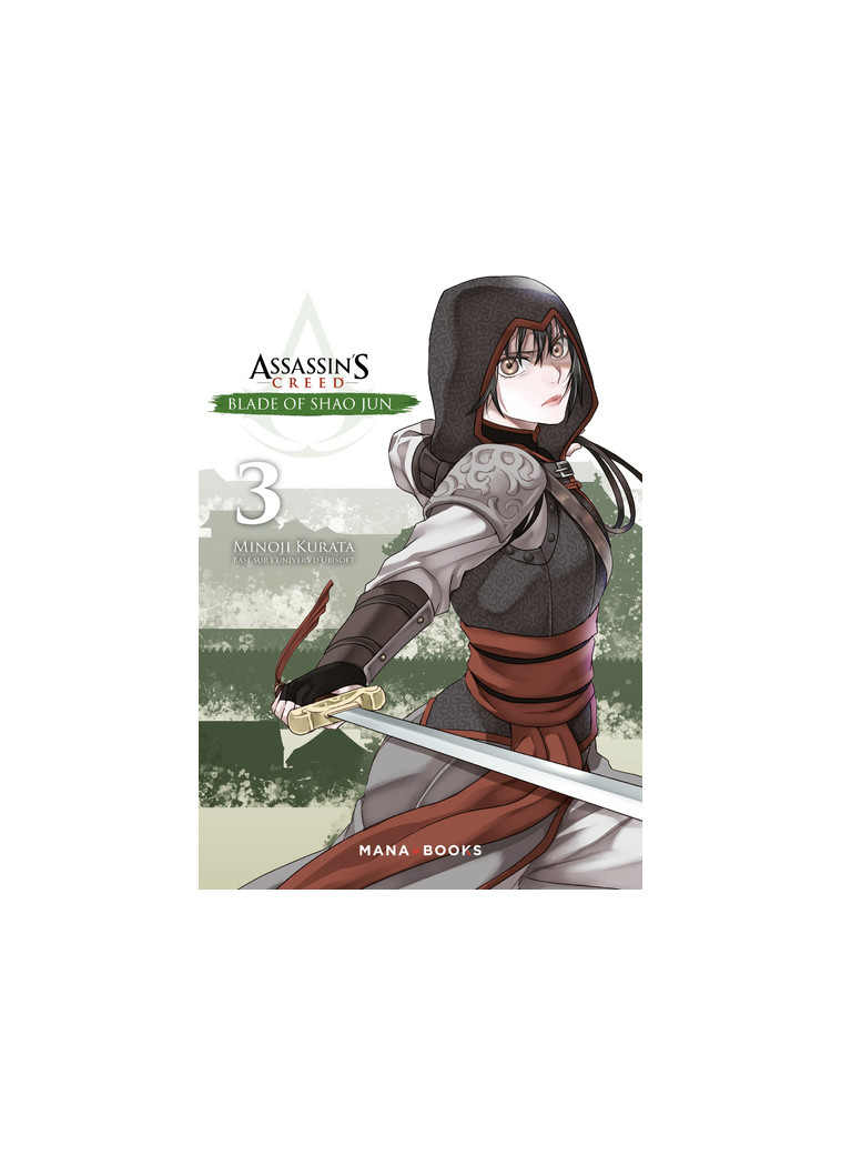 Assassin's Creed - Blade of Shao Jun T03 - Tome 3 - Minoji Kurata - MANA BOOKS