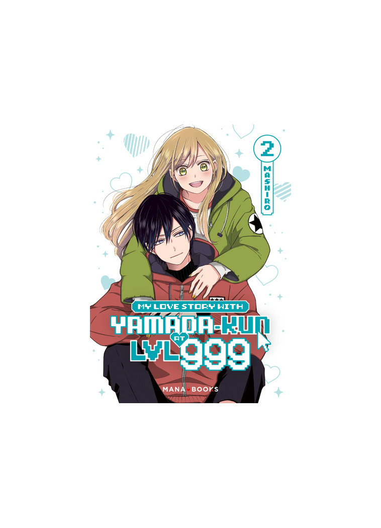 My Love Story With Yamada-kun at LVL 999 T02 -  MASHIRO - MANA BOOKS