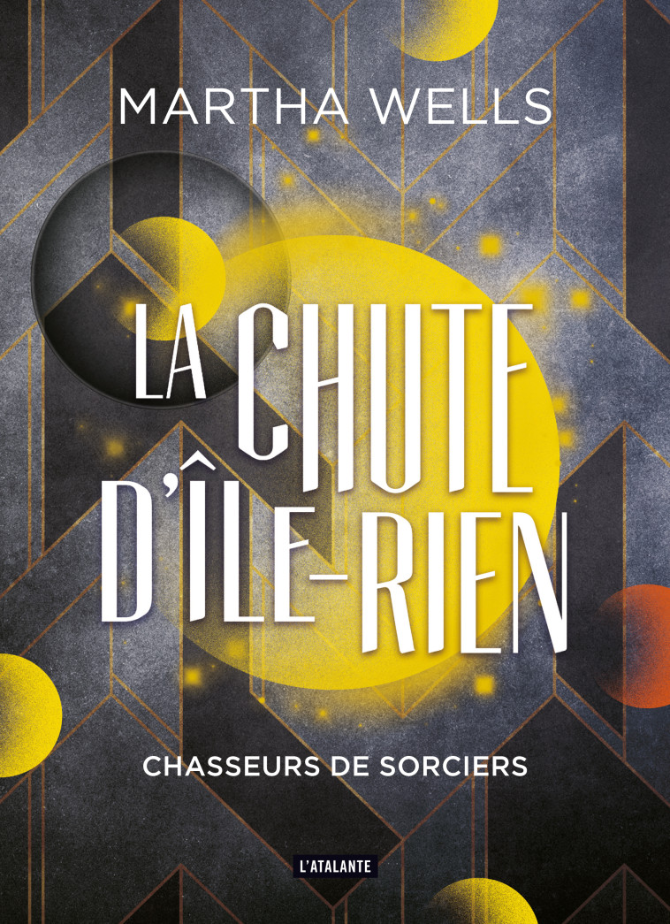 Chasseurs de sorciers - Martha Wells - ATALANTE