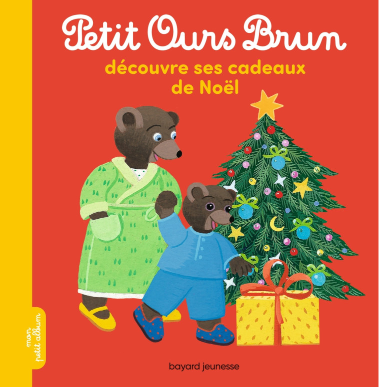 Petit Ours Brun découvre ses cadeaux de Noël - Danièle Bour - BAYARD JEUNESSE