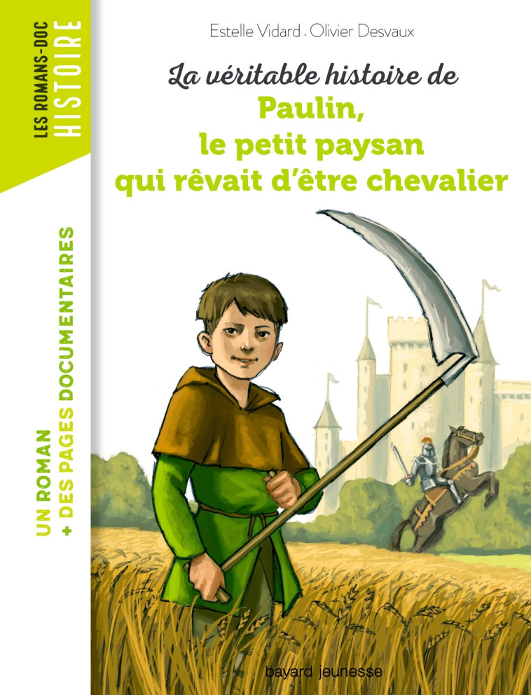 La véritable histoire de Paulin, le petit paysan qui rêvait d'être chevalier - Pascale Bouchie - BAYARD JEUNESSE