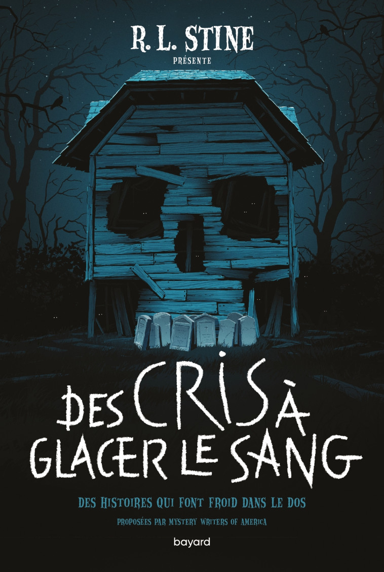 Des cris à glacer le sang ! - R.L Stine - BAYARD JEUNESSE